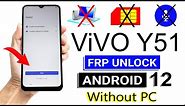 ViVO Y51 (v2030) ANDROID 12 Google Account Bypass | Latest Update 2022 (without pc)