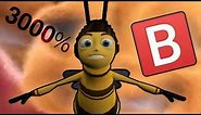 The Bee Movie at 3000% speed except when they say "bee"