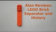 LEGO Brick Separator Review and History