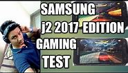 Samsung j2 2017 Edition Gaming Review