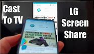 How do I cast from an LG smartphone to any TV?, LG screen share screen mirroring