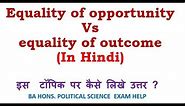 Equality of Opportunity vs equality of Outcome