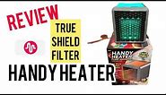 Handy Heater for $39.88 True Shield Filter