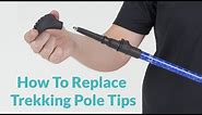 How to Replace Trekking Pole Tips