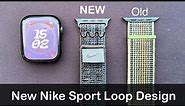 New 2023 Nike Sport Loop compared to old Sport Loop - Apple Watch bands
