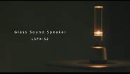 Sony LSPX-S2 Glass Sound Speaker | Cosy Atmosphere, Crystal Clear Sound