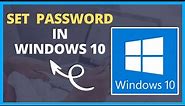 How to Set Login Password in Windows 10 (Quick Full Guide!)