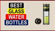 Top 5 Best Glass Water Bottles in 2024 | Best Glass Water Bottles AliExpress