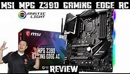 MSI MPG Z390 Gaming Edge AC | Review, Unboxing, Build