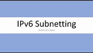Simple and Easy IPv6 Subnetting