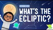 The Ecliptic: Crash Course Kids #37.2