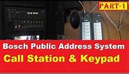 BOSCH Public Address System - Plena Voice Alarm Call Station and Keypad -Part 1