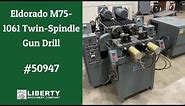 Eldorado M75-1061 Twin-Spindle Gun Drill - Liberty #50947