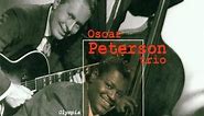 The Oscar Peterson Trio - Olympia 1957-1963: & Theatre Des Champs-Elysees Apr. 25th-26th 1964