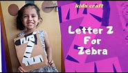 Z for Zebra || Easy craft for kids || Kids Activity for Preschool || Letter Z Craft