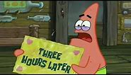 Three Hours Later (Patrick) | SpongeBob Time Card #23
