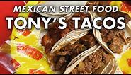 Cheap Eats Monterrey Mexico: Taco Tony's - Mexican Cooking Academy