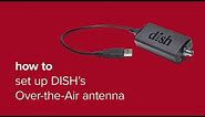How to Set Up DISH’s OTA Adapter