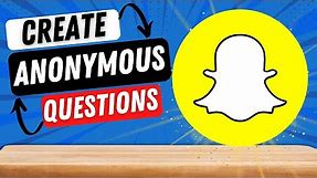 How to Do Anonymous Questions on Snapchat