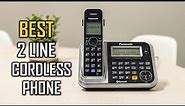 Best 2 Line Cordless Phone in 2023 - Top 5 Review | Cordless Phone System for Home or Small Business