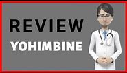 YOHIMBINE, yohimbine hcl, yohimbine review, yohimbine side effects