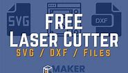 FREE Laser Cutter SVG / DXF Files and Templates - Maker Industry