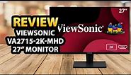 ViewSonic VA2715-2K-MHD 27 Inch 1440p LED Monitor ✅ Review
