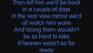 If Heaven Wasn't So Far Away with Lyrics on the screen