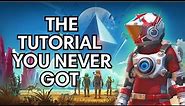 No Man's Sky - The Tutorial We Never Got | A Complete Beginners Guide To Starting Out | NMS 2023