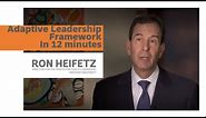 Adaptive Leadership in 12 minutes - Ron Heifetz