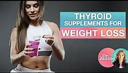 Weight loss | Natural Thyroid Supplements To Help Weight Loss | Dr. J9 Live