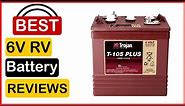 🏆 Best 6V RV Battery In 2023 ✅ Top 5 Tested & Buying Guide
