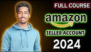 How To Sell On Amazon | Amazon Seller Account Tutorial For Beginners | Full Course Free