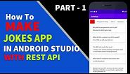 Create Joke App in Android Studio With Free Rest API | Part - 1 | Intro