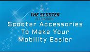 SCOOTER & POWERCHAIR ACCESSORIES To Help Make Your Mobility Easier by The Scooter Accessories