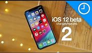 50 new iOS 12 beta 2 features / changes! [9to5Mac]
