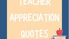 40 Teacher Appreciation Quotes for Every Day