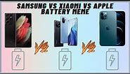Samsung vs Xiaomi vs Apple Battery Meme