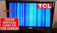 How to Repair TCL TV Vertical Lines on Screen || LED TV Display Troubleshooting || Easy Method