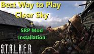 The Best Way to Play STALKER: Clear Sky! | 2024 ✅ Install SRP for Clear Sky | Mod Installation Guide