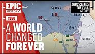 Suez Crisis (All Parts): Causes, Conflict and Global Repercussions