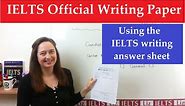 IELTS Writing: Using the Official Answer Sheet