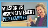 The Difference Between Mission And Vision Statement [PLUS EXAMPLES]