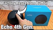 Echo 4th Gen.: How to Factory Reset with Button on Amazon Echo 4th Generation