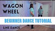 Learn the "WAGON WHEEL" Line Dance 💜 (BEGINNER DANCE TUTORIAL) 💜 Easy, Step-by-Step, Back-view