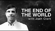 The End Of The World | Don't Be Dumb