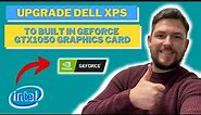 How To Upgrade Dell XPS 15 Graphics Card FAST For AMAZING Performance.