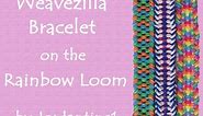 New Weavezilla Bracelet - Rainbow Loom, Crazy Loom, Fun Loom, Bandaloom