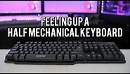 Half Mechanical Keyboards! Are They Worth It?