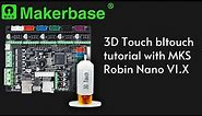 3D Touch bltouch tutorial with MKS Robin Nano V1.X